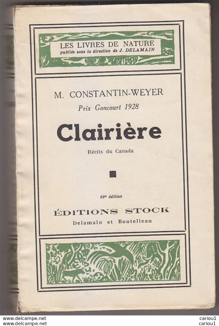 C1 CANADA Grand Nord CONSTANTIN WEYER Clairiere RECITS DU CANADA Epuise PORT INCLUS France - Autres & Non Classés