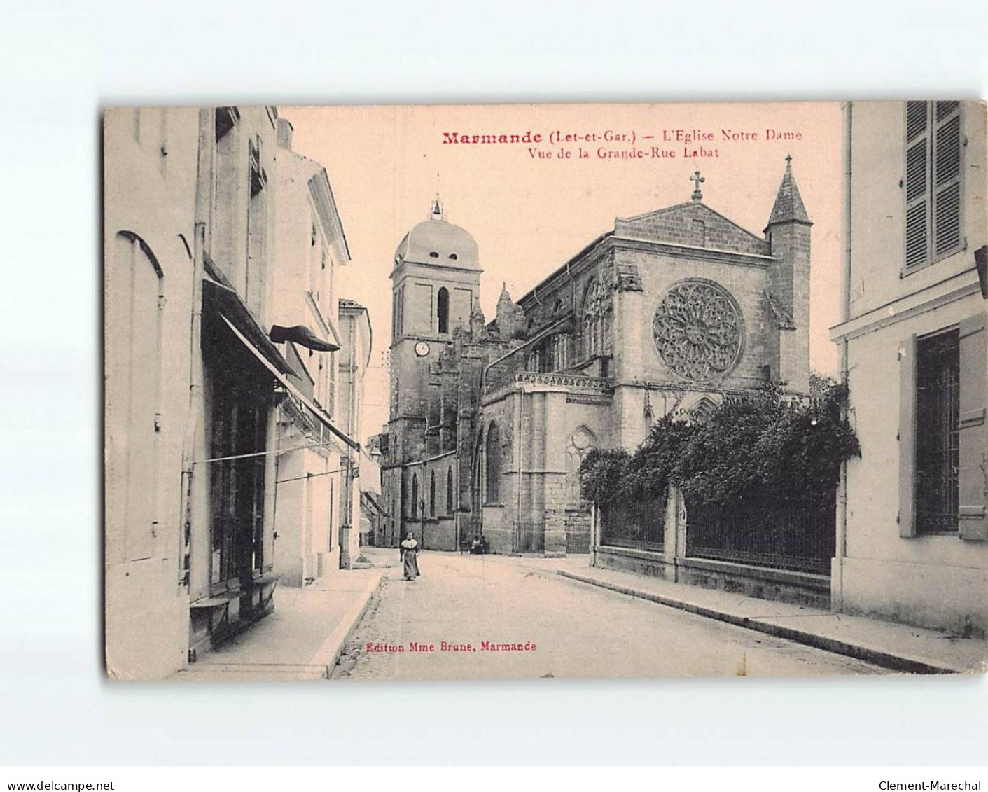 MARMANDE : L'Eglise Notre-Dame Vue De La Grande Rue Labat - état - Marmande