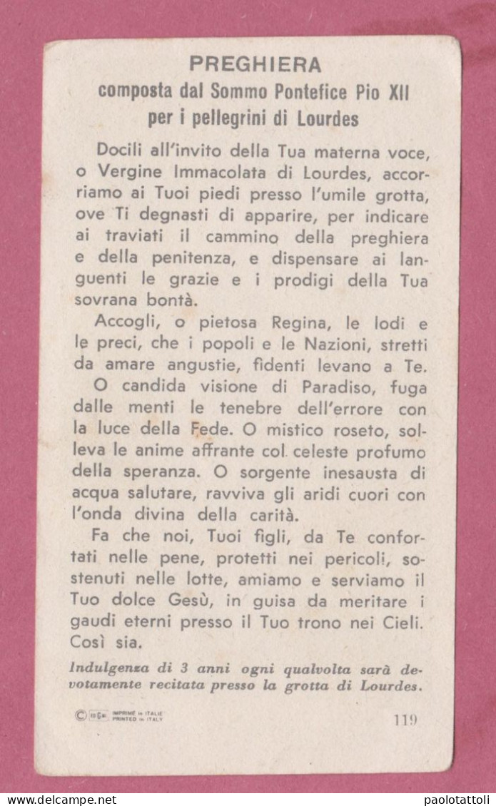 Holy Card, Santino-Madonna Di Lourdes.Al Verso Preghiera Composta Dal Sommo Pontefice Pio XII- Ed. GMi N° 119-  103x 58m - Devotion Images