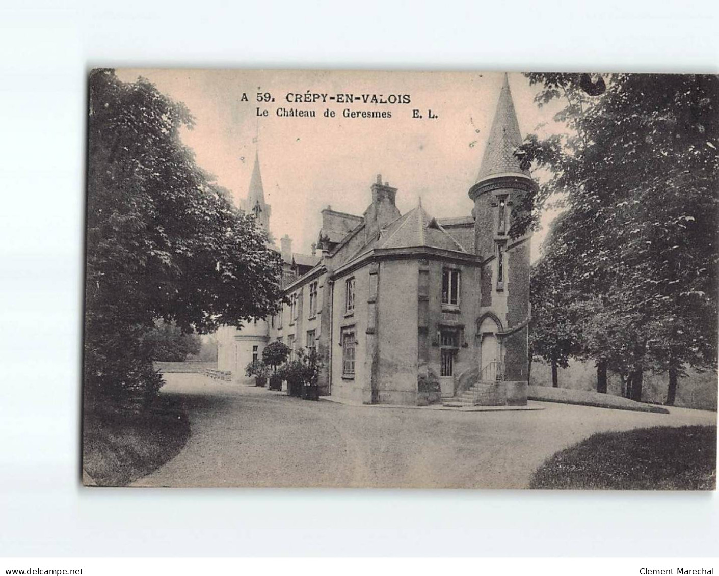 CREPY EN VALOIS : Le Château De Geresmes - Très Bon état - Crepy En Valois