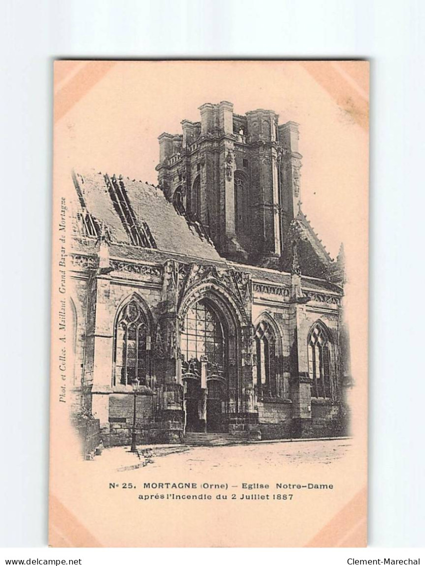 MORTAGNE : Eglise Notre-Dame Après L'incendie Du 2 Juillet 1887 - Très Bon état - Mortagne Au Perche