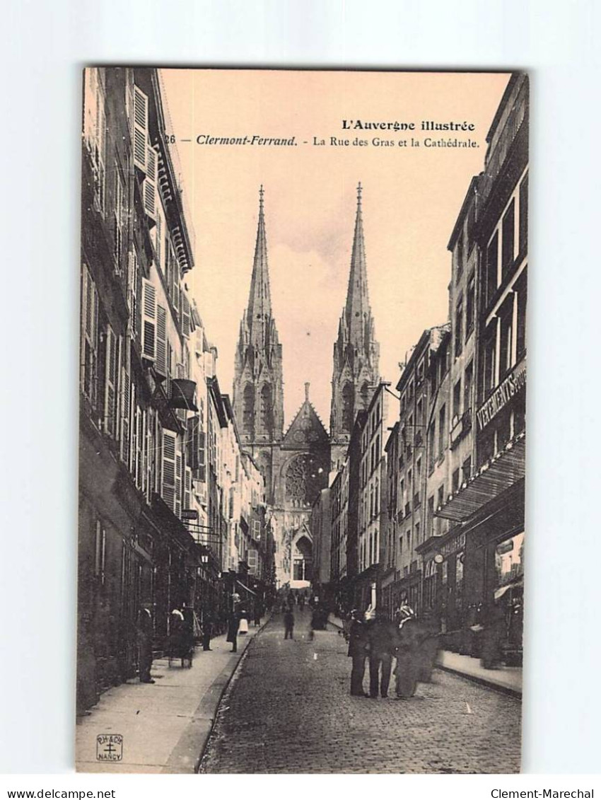CLERMONT FERRAND : La Rue Des Gras Et La Cathédrale - Très Bon état - Clermont Ferrand