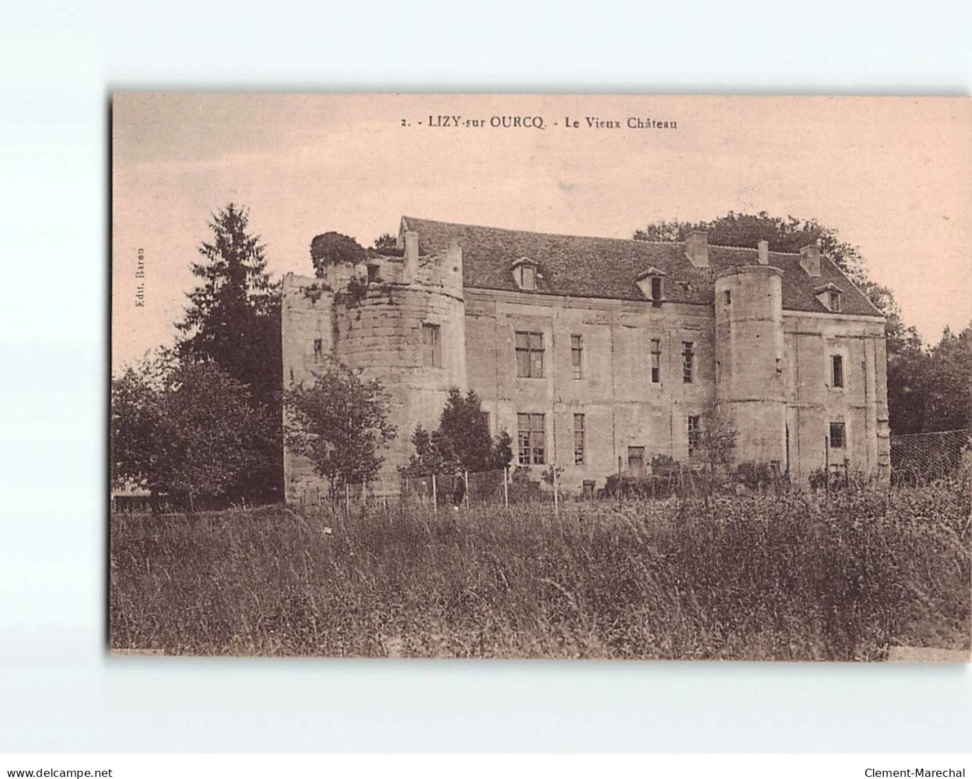 LIZY SUR OURCQ : Le Vieux Château - Très Bon état - Lizy Sur Ourcq