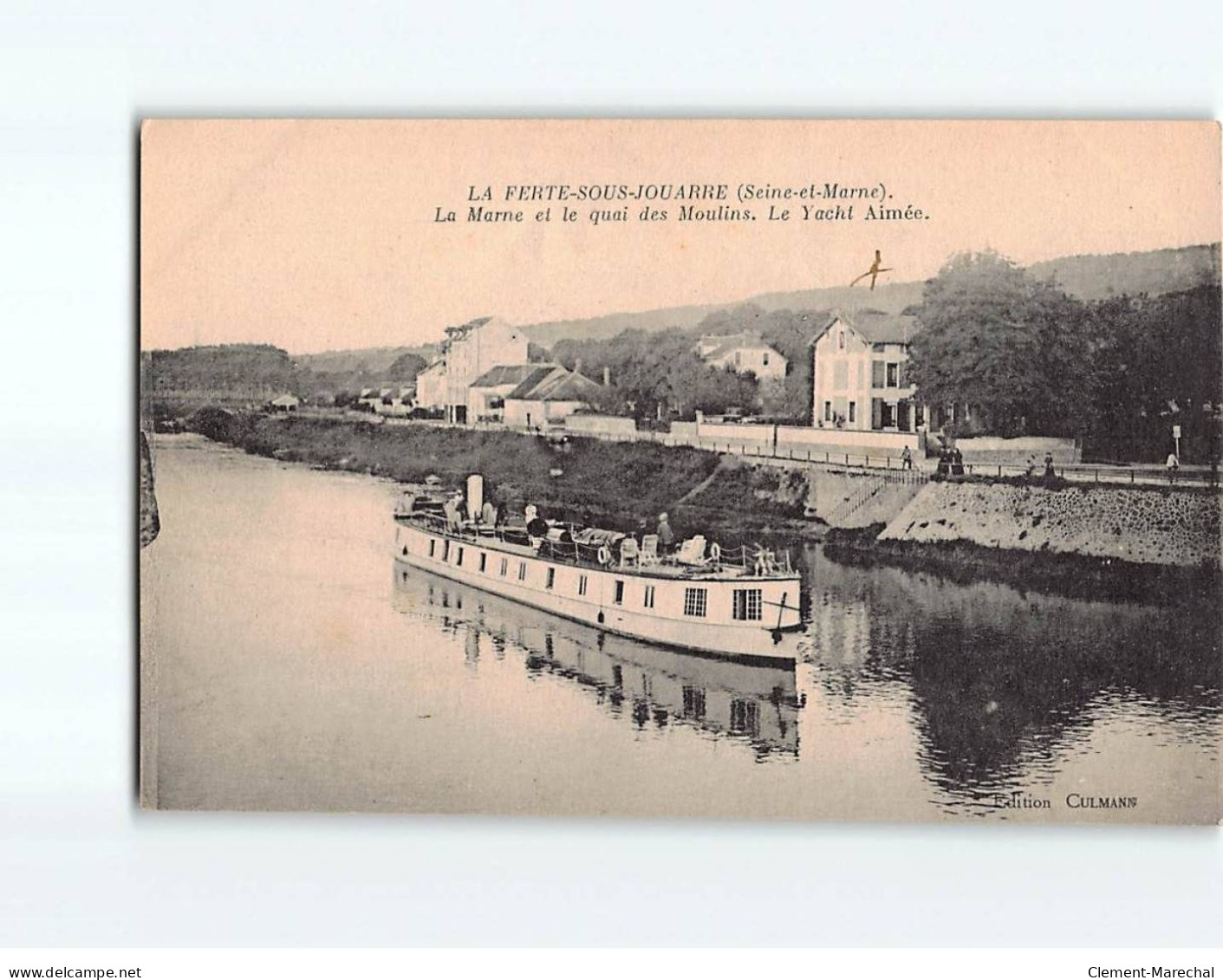 LA FERTE SOUS JOUARRE : La Marne Et Le Quai Des Moulins, Le Yacht Aimé - Très Bon état - La Ferte Sous Jouarre