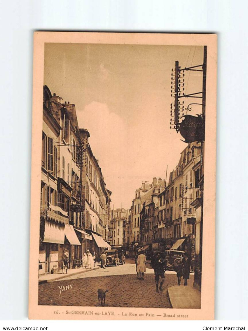 SAINT GERMAIN EN LAYE : La Rue Au Pain - Très Bon état - St. Germain En Laye