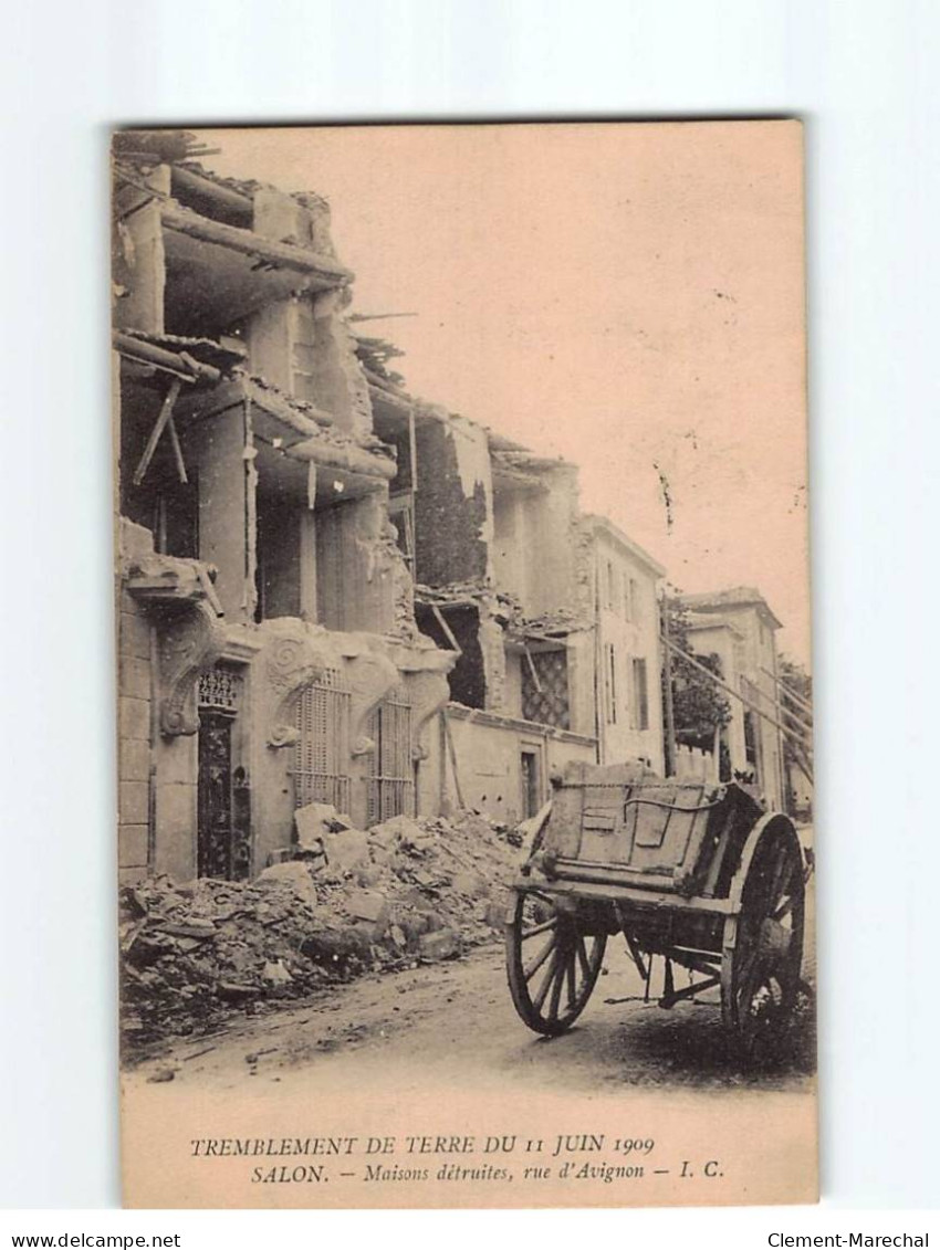 SALON DE PROVENCE : Tremblement De Terre 1909, Maison Détruites, Rue D'Avignon - Très Bon état - Salon De Provence