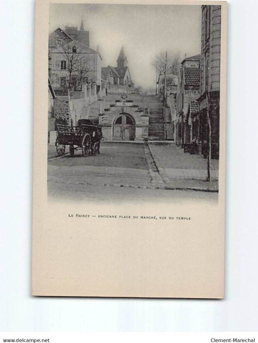 LE RAINCY : Ancienne Place Du Marché, Vue Du Temple - Très Bon état - Le Raincy