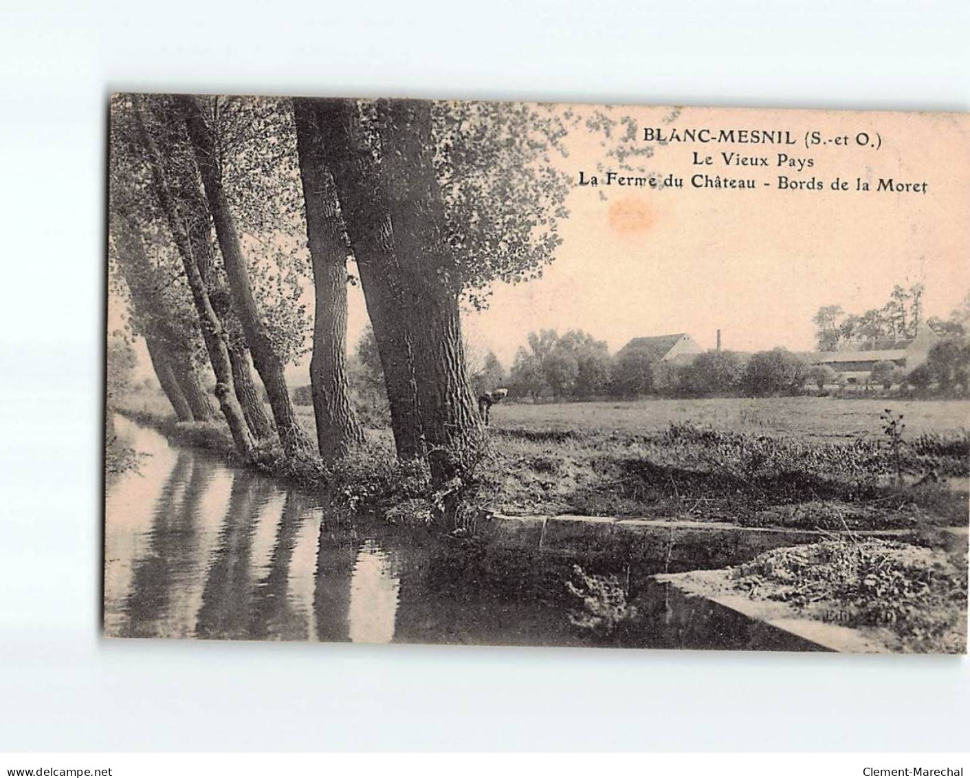 BLANC MESNIL : Le Vieux Pays, La Ferme Du Château, Bords De La Moret - état - Le Blanc-Mesnil