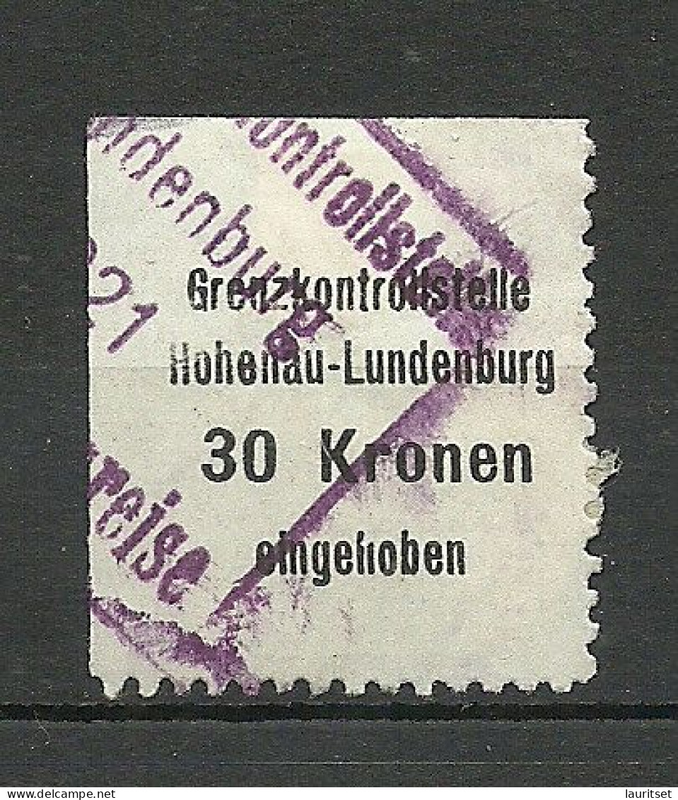 ÖSTERREICH Austria Grenzkontrollstelle HOHENAU-LUNDENBURG Gebührenmarke 30 Kr. Steuermarke Revenue Tax O 1921 - Fiscale Zegels