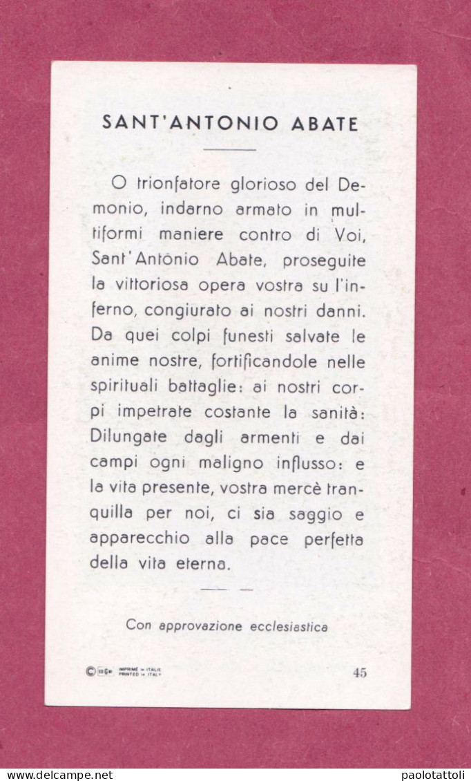 Holy Card, Santino- S. Antonio Abate. Proteggici Da Ogni Insidia- Con Approvazione Ecclesiastica- Ed. GMi N° 45 - - Images Religieuses