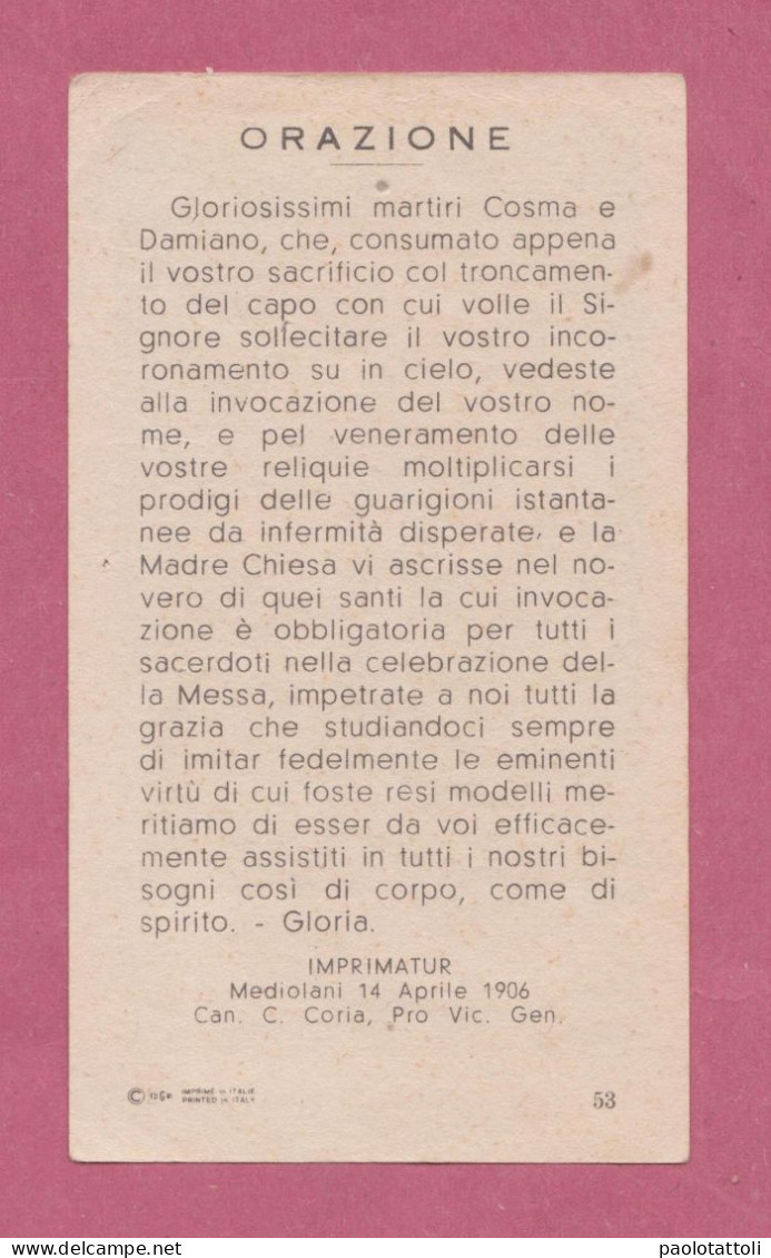 Holy Card, Santino- Santi Cosma E Damiano- Imprimatur Mediolani, 14.Aprile.1906- Ed. GMi N° 53- 103x 59mm - Images Religieuses