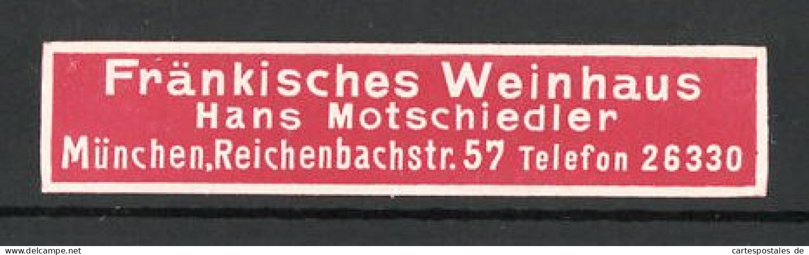 Reklamemarke München, Fränkisches Weinhaus Hans Motschiedler  - Erinofilia