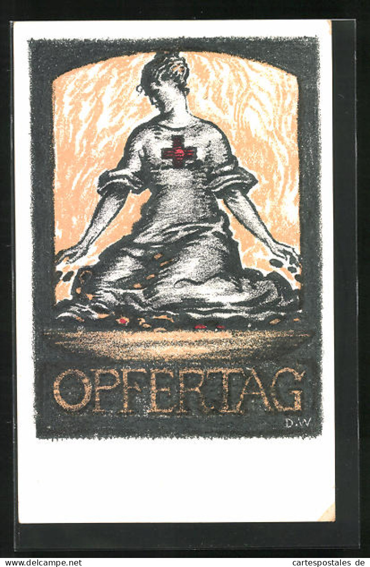 Künstler-AK Opfertag 1917, Kniende Frau In Kleidung Des Roten Kreuzes  - Rotes Kreuz