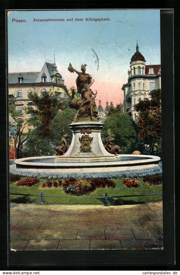 AK Posen / Poznan, Perseusbrunnnen Auf Dem Königsplatz  - Posen