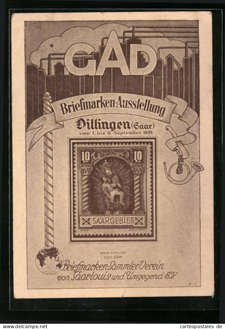 AK Dillingen /Saar, GAD Briefmarken-Ausstellung 1928, Sammlerverein Saarlouis Und Umgegend, Ganzsache  - Timbres (représentations)