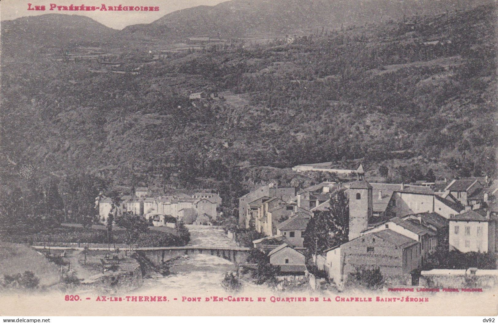 ARIEGE AX LES THERMES PONT D EN CASTEL ET QUARTIER DE LA CHAPELLE SAINT JEROME - Ax Les Thermes