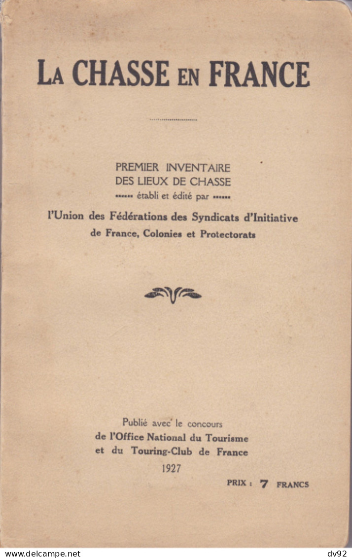 LA CHASSE EN FRANCE PREMIER INVENTAIRE DES LIEUX DE CHASSE EN FRANCE - Caza/Pezca