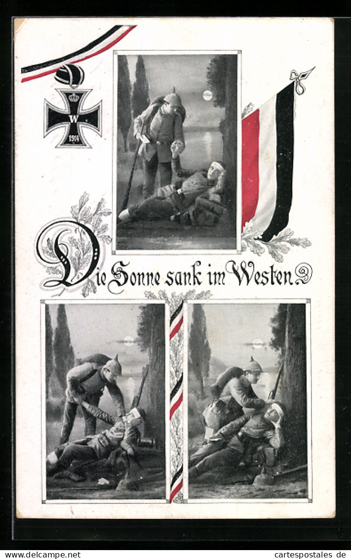 AK Die Sonne Sank Im Westen, Deutscher Soldat Hält Verwundeten An Der Hand, Eisernes Kreuz Und Fahne  - War 1914-18