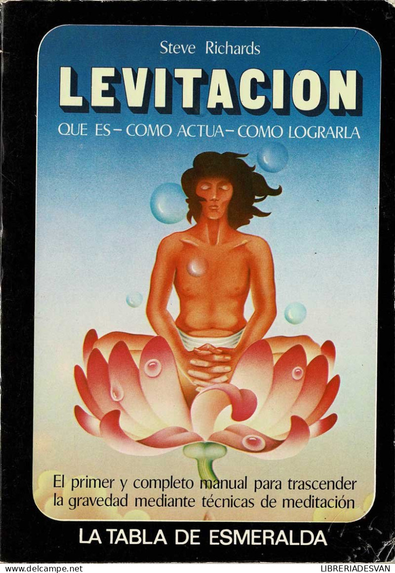 Levitación. Qué Es. Cómo Actúa. Cómo Lograrla - Steve Richards - Religion & Occult Sciences