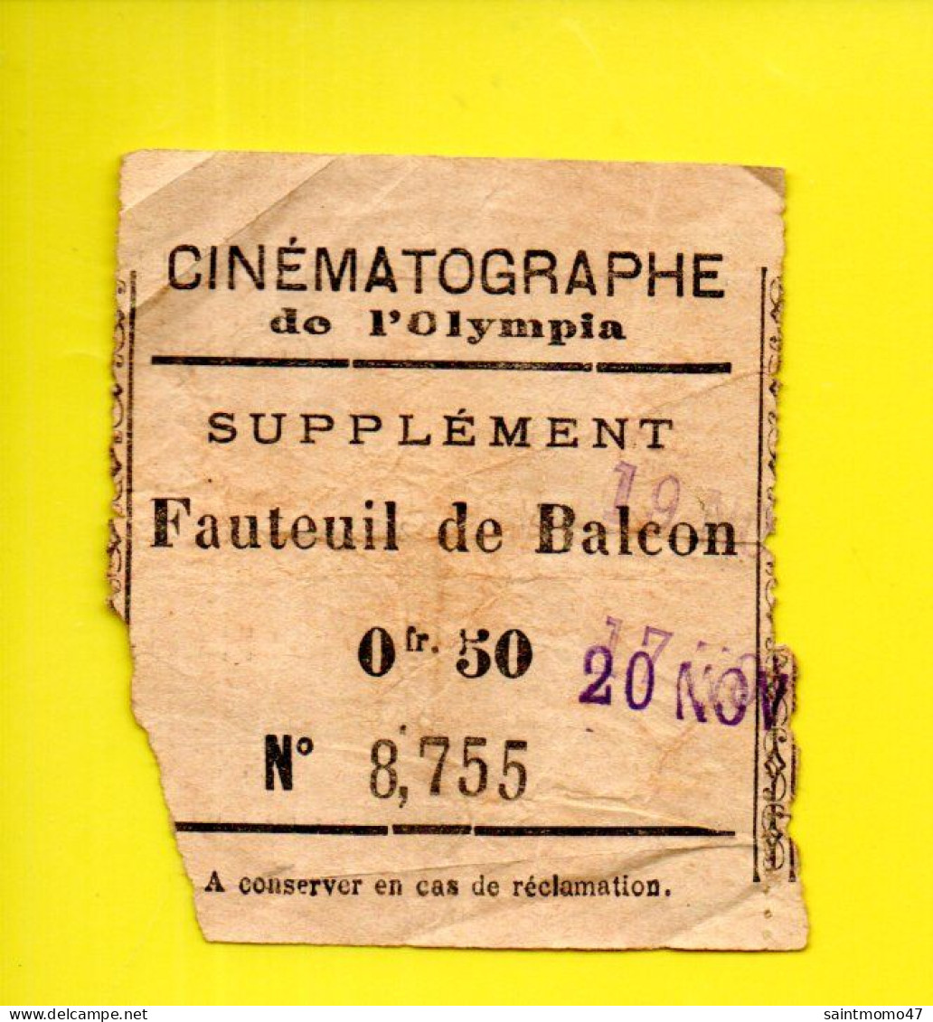 TICKET D'ENTRÉE AU CINÉMATOGRAPHE DE " OLYMPIA " . SUPPÉMENT FAUTEUIL DE BALCON - Ref. N°13029 - - Biglietti D'ingresso