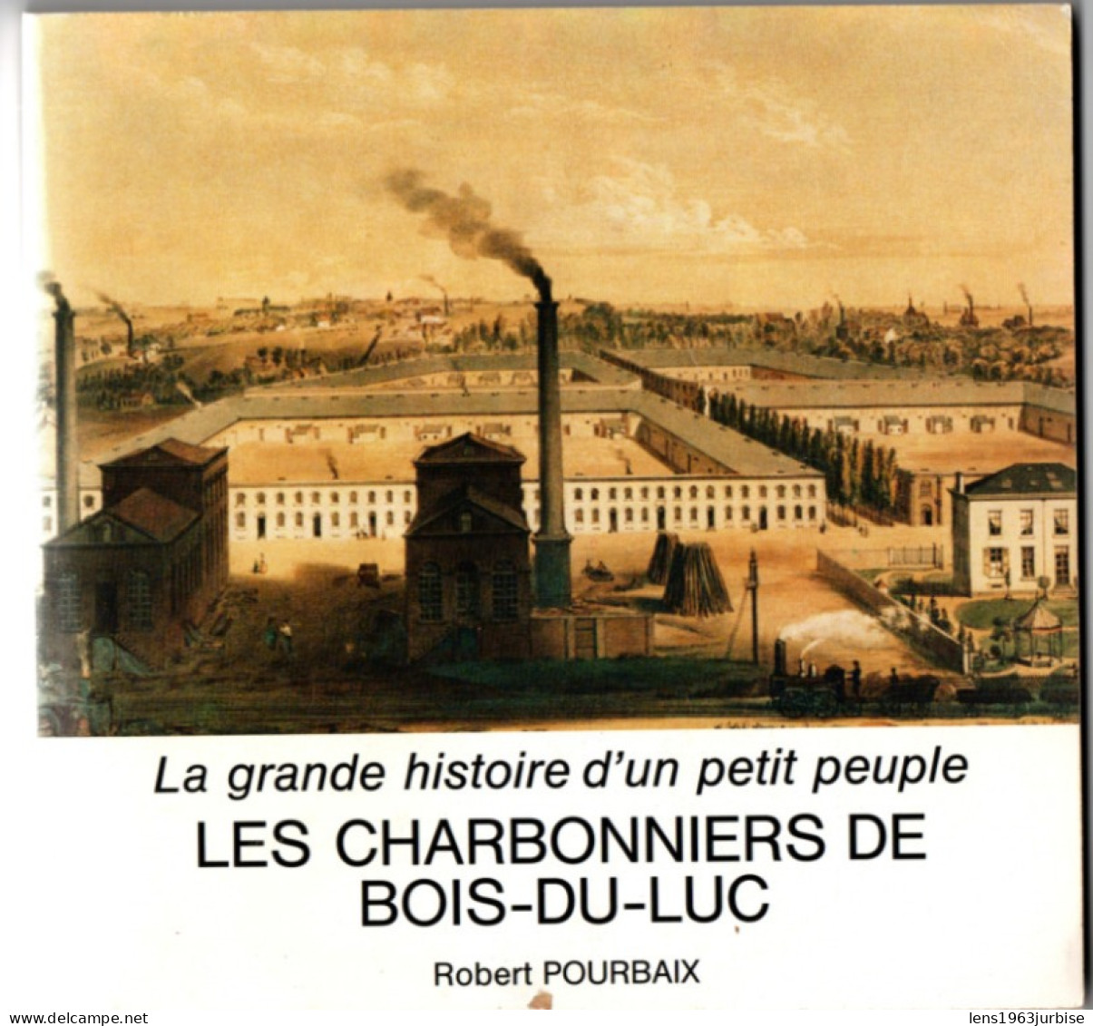 Les Charbonniers De Bois - Du - Luc , Robert Pourbaix , 161 Pages ( 1983 ) Charbonnage - Belgio