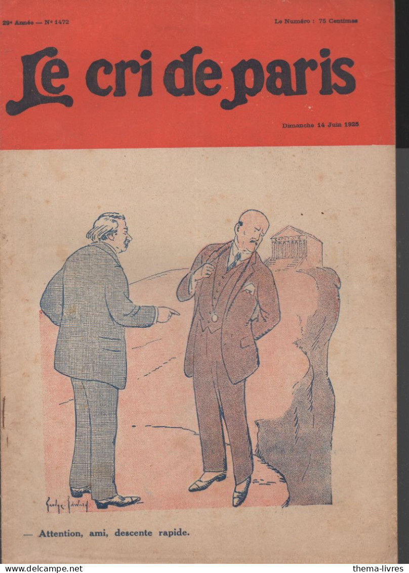 Revue   LE CRI DE PARIS  N° 1472 Juin I 1925  (pub Papier à Cigarettes ZIGZAG Au Plat Inf)   (CAT4090 / 1472) - Humour