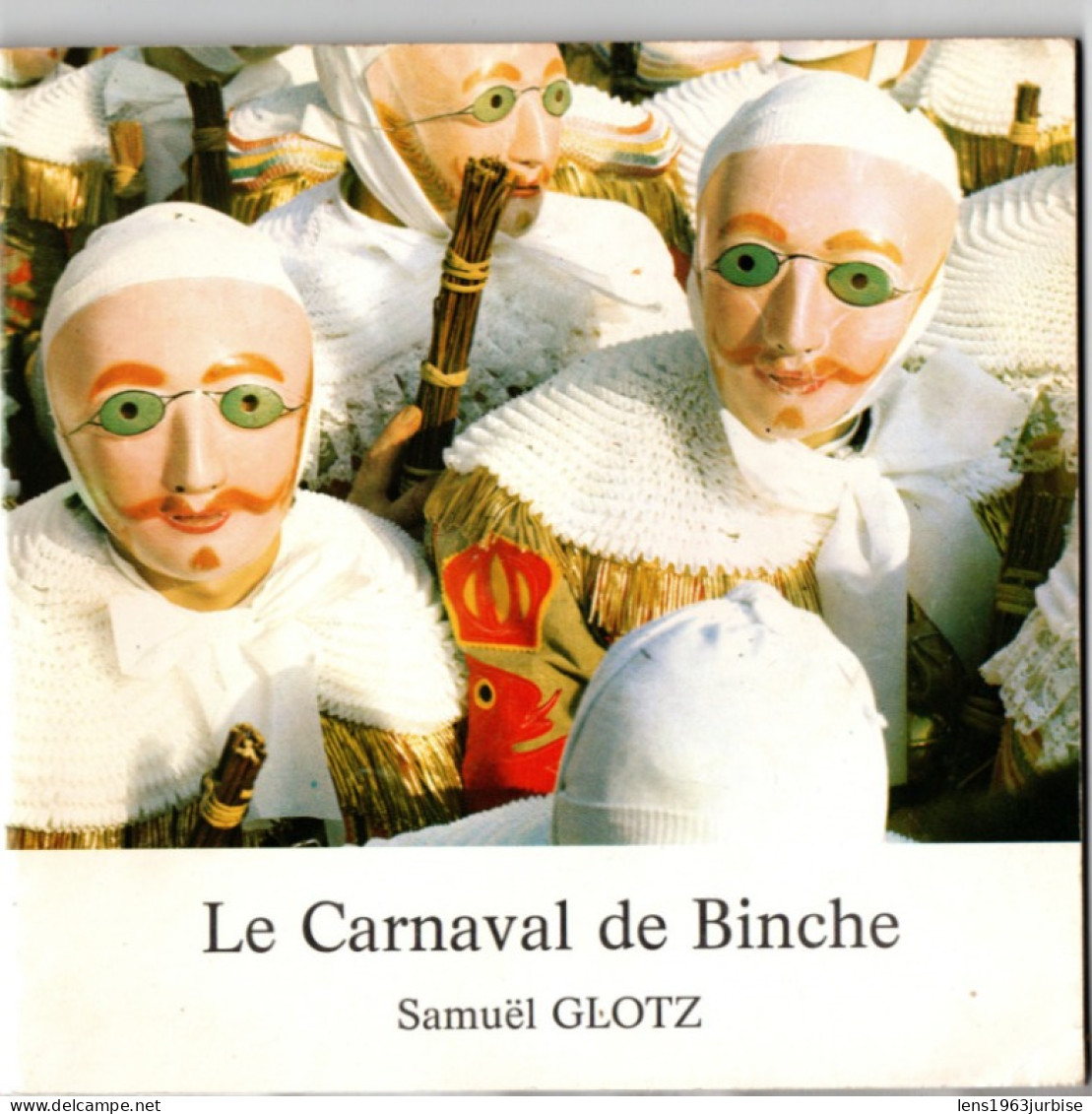 Le Carnavl De Binche , Samuël Glotz - Belgique