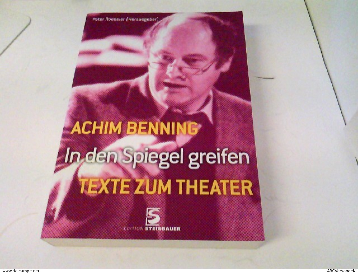 In Den Spiegel Greifen : Texte Zum Theater. - Théâtre & Danse