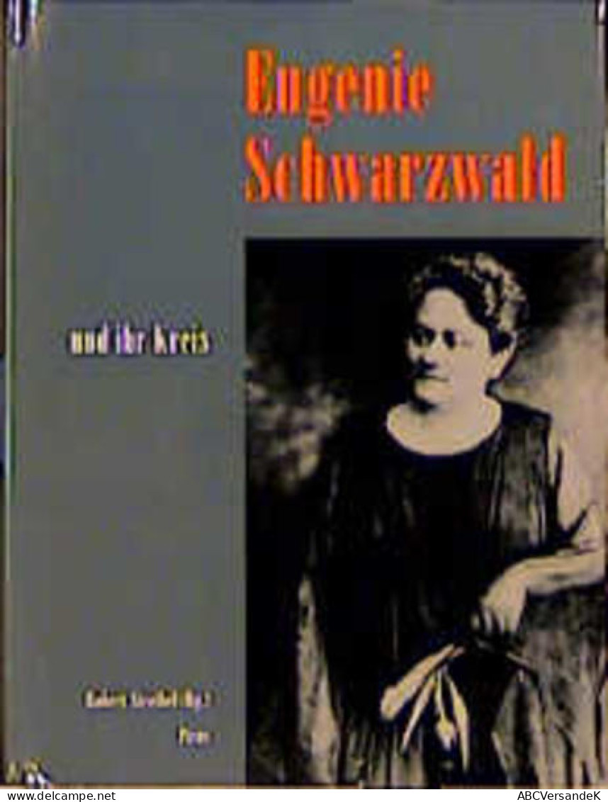 Eugenie Schwarzwald Und Ihr Kreis - Sonstige & Ohne Zuordnung
