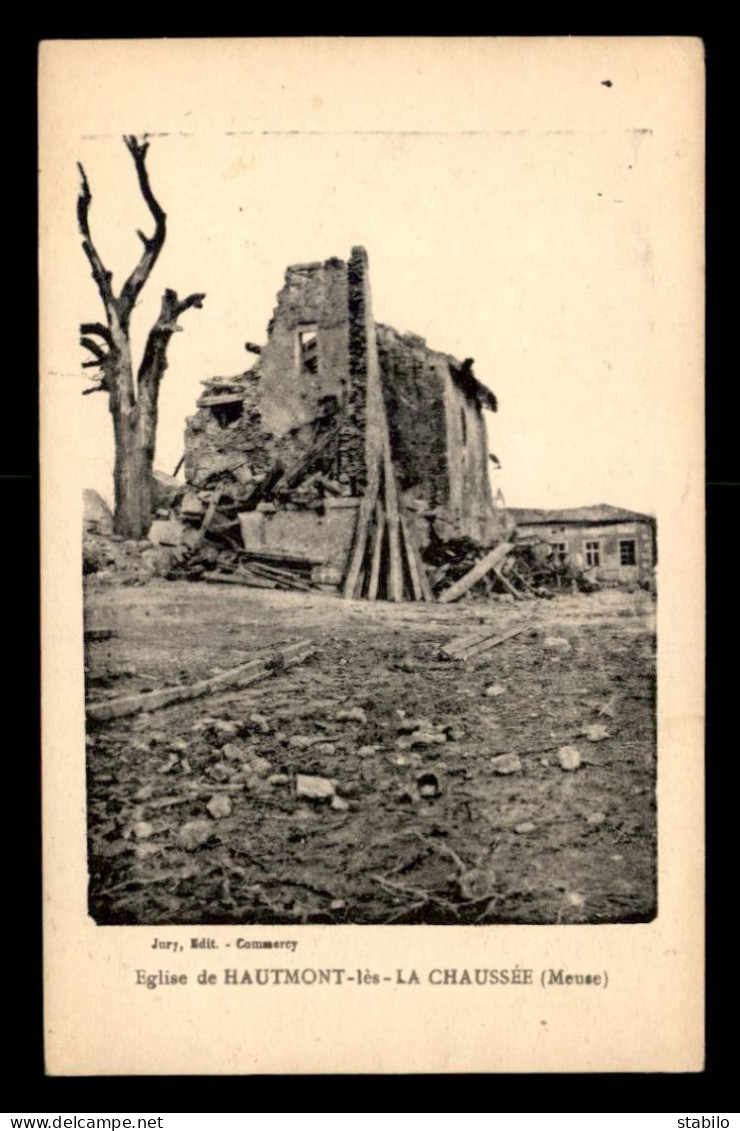 55 - HAUMONT-LES-LA-CHAUSSEE - GUERRE 14/18 - EGLISE EN RUINES - EDITEUR JURY - Other & Unclassified