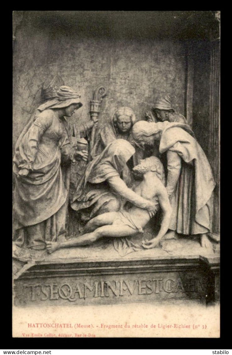 55 - HATTONCHATEL - FRAGMENT DU RETABLE DE LIGIER-RICHIER  -EDITEUR COLLOT - Autres & Non Classés