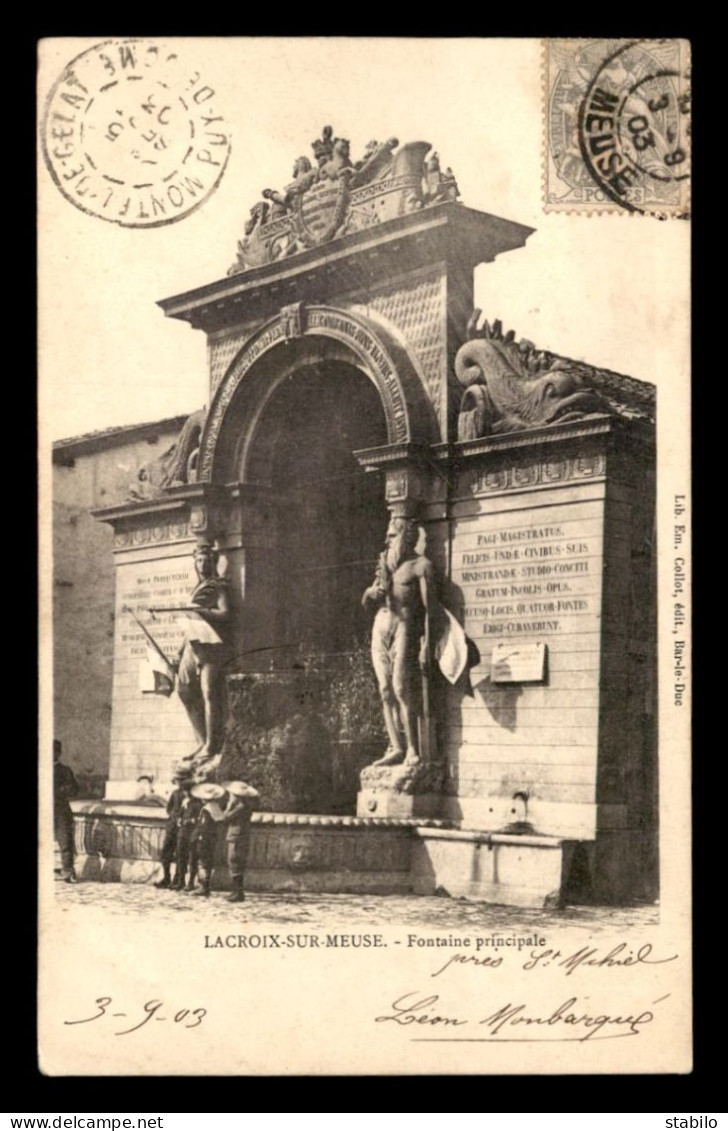 55 - LACROIX-SUR-MEUSE - LA FONTAINE PRINCIPALE - EDITEUR COLLOT - Altri & Non Classificati