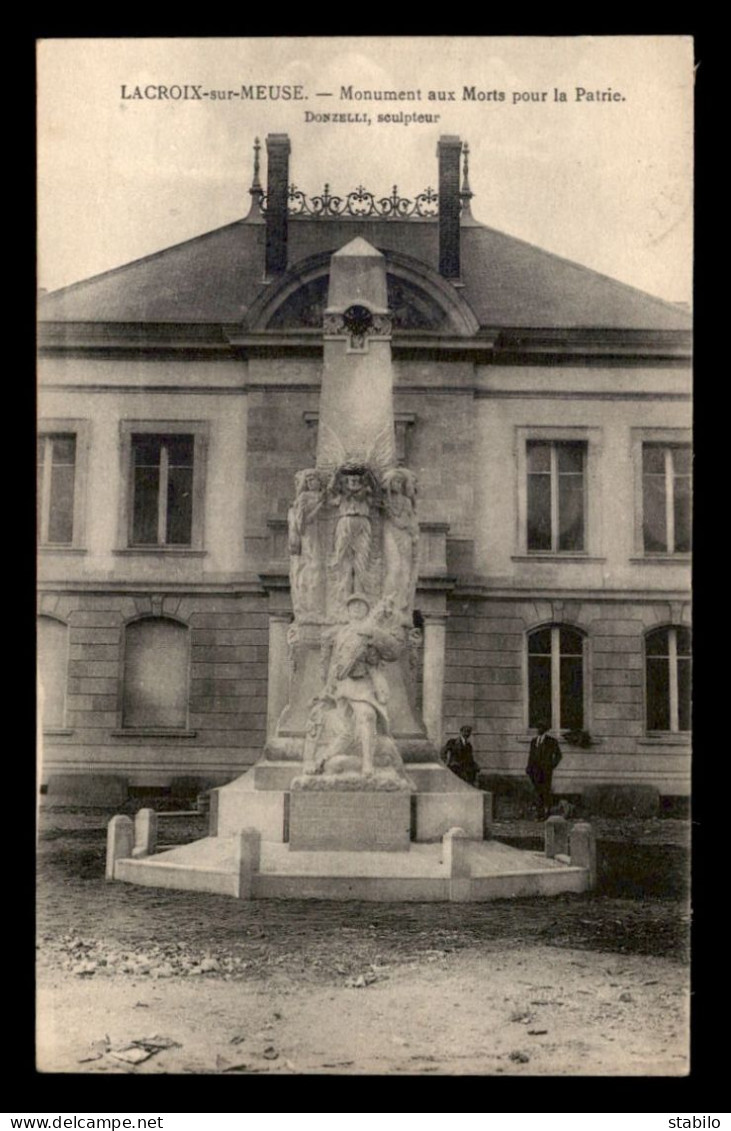 55 - LACROIX-SUR-MEUSE - LE MONUMENT AUX MORTS - DONZELLI SCULPTEUR - Other & Unclassified