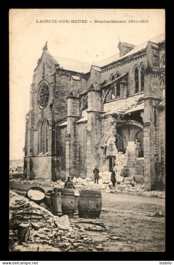 55 - LACROIX-SUR-MEUSE - GUERRE 14/18 - L'EGLISE BOMBARDEE  - TONNEAUX - Altri & Non Classificati