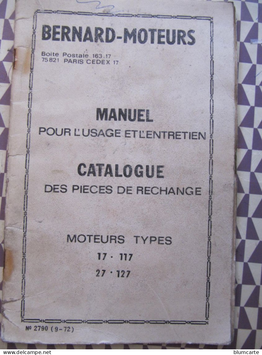 MANUEL CATALOGUE - BERNARD MOTEURS - PIECES DE RECHANGE - MOTEURS TYPES 17 . 117  - 27 . 127 - Supplies And Equipment