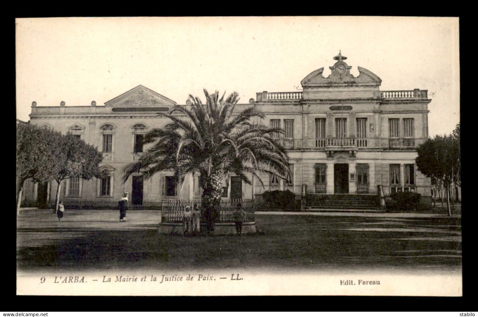 ALGERIE - L'ARBA - LA MAIRIE ET LA JUSTICE DE PAIX - Autres & Non Classés