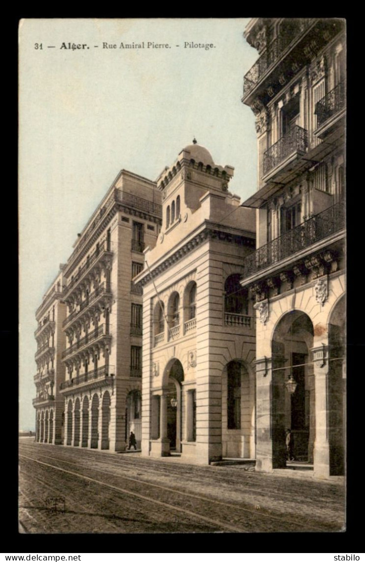 ALGERIE - ALGER - RUE AMIRAL PIERRE - PILOTAGE - Algiers