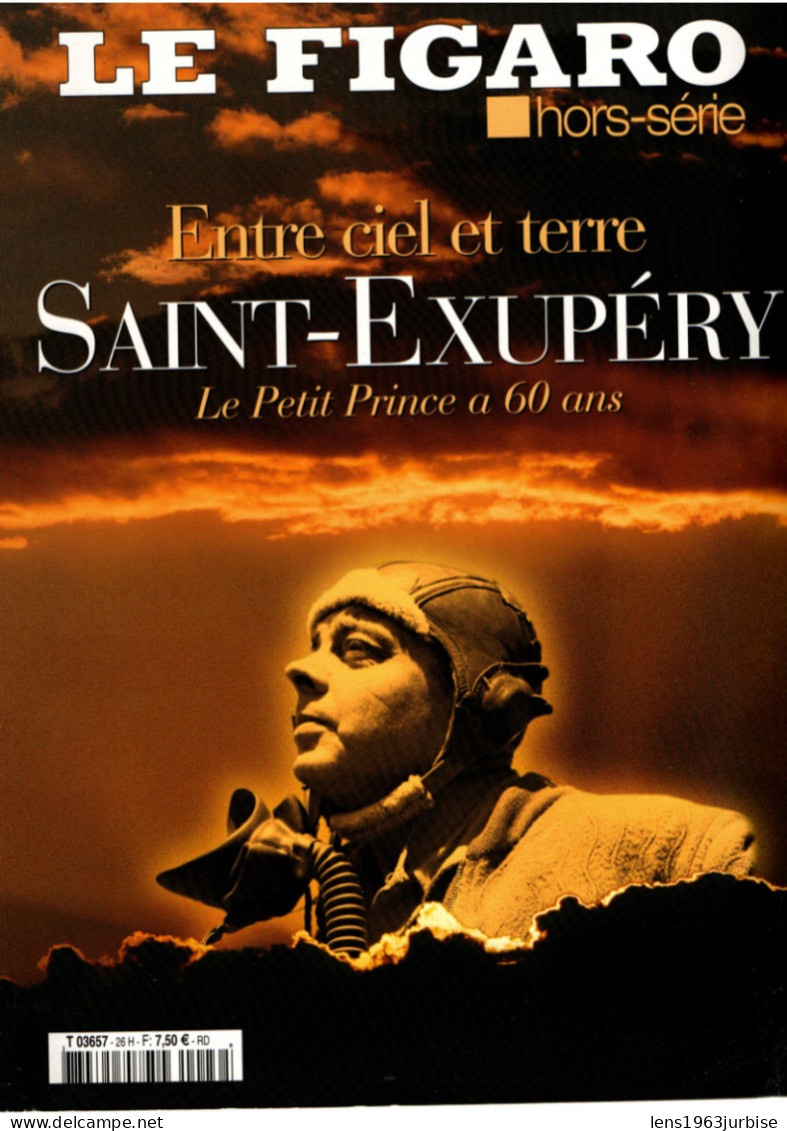 Saint - Exupéry , Le Petit Prince A 60 Ans , Le Figaro , Hors - Série - Avion