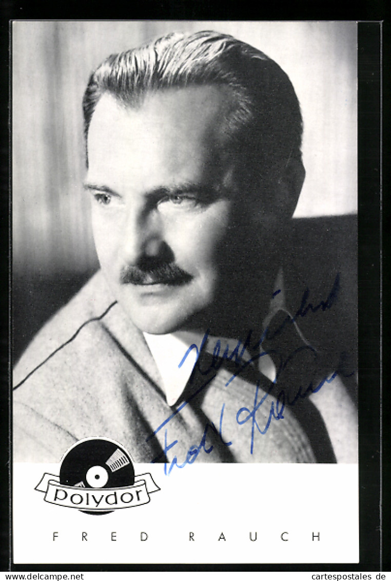 AK Musiker Fred Rauch Mit Schnurrbart, Autograph  - Music And Musicians