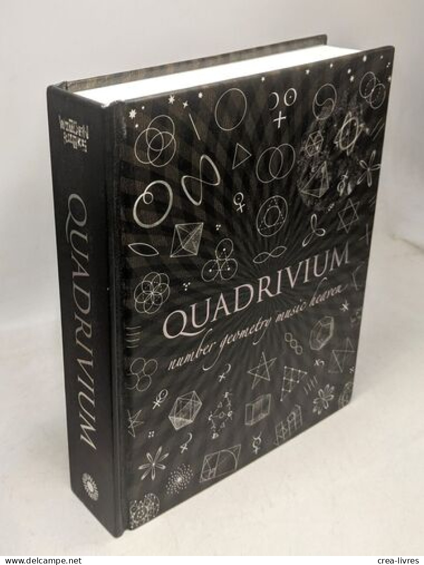 Quadrivium: The Four Classical Liberal Arts Of Number Geometry Music & Cosmology (Wooden Books) - Sin Clasificación