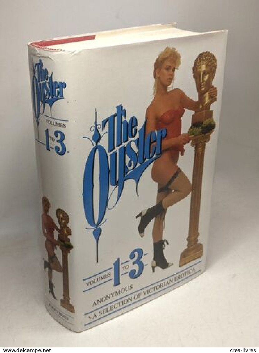 The Oyster Volumes 1 To 3 A Selectionof Victorian Erotica - Sin Clasificación