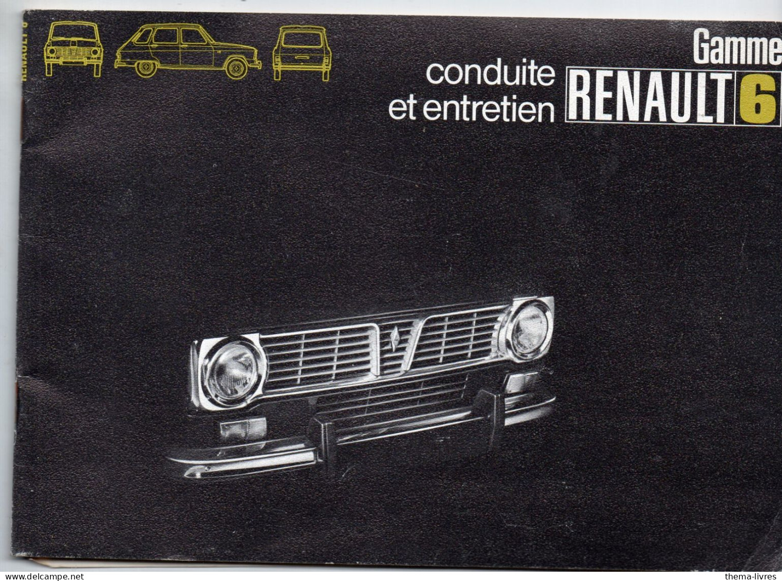 (automobile)conduite Et Entretien   RENAULT 6     Janvier   1972 (PPP47381) - Cars