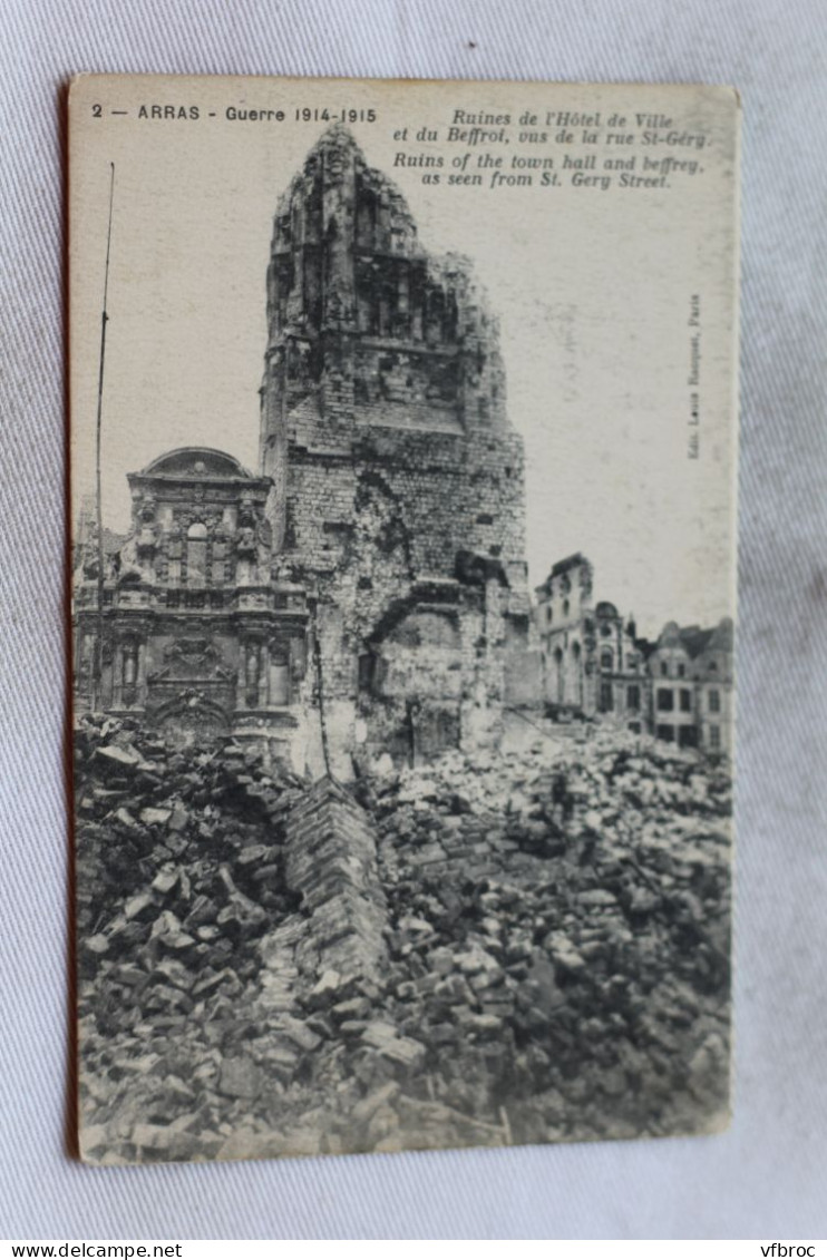 N692, Cpa 1915, Arras, Ruines De L'hôtel De Ville Et Du Beffroi, Pas De Calais 62 - Arras