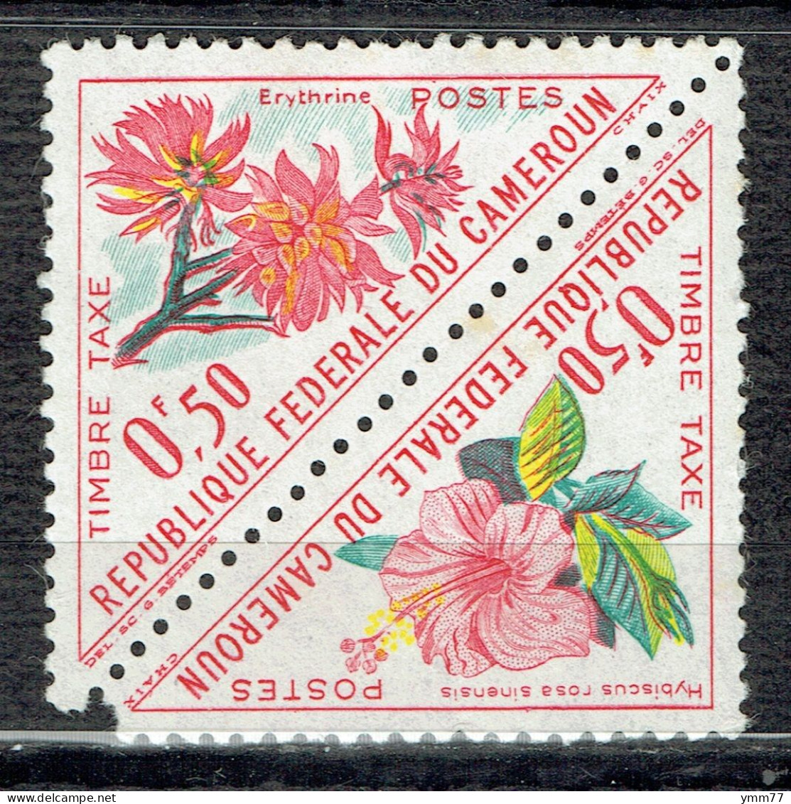 Timbre Taxe. Fleurs Diverses : Hybiscus Rosa Sinensis Et Erythrine - Cameroun (1960-...)