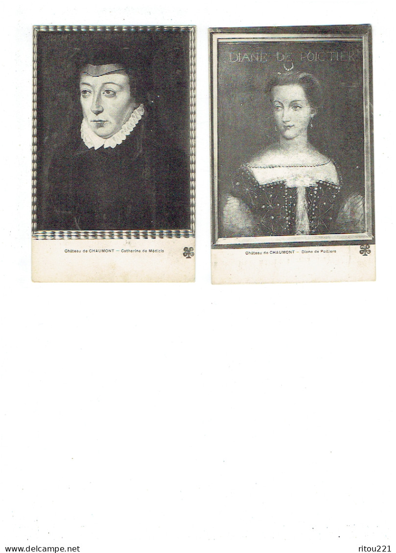 Lot 2 Cpa  - Chateau De CHAUMONT - Portrait Femme - Catherine De Médicis - Diane De Poitiers - M.T.I.L.  -- 1907 - Famous Ladies