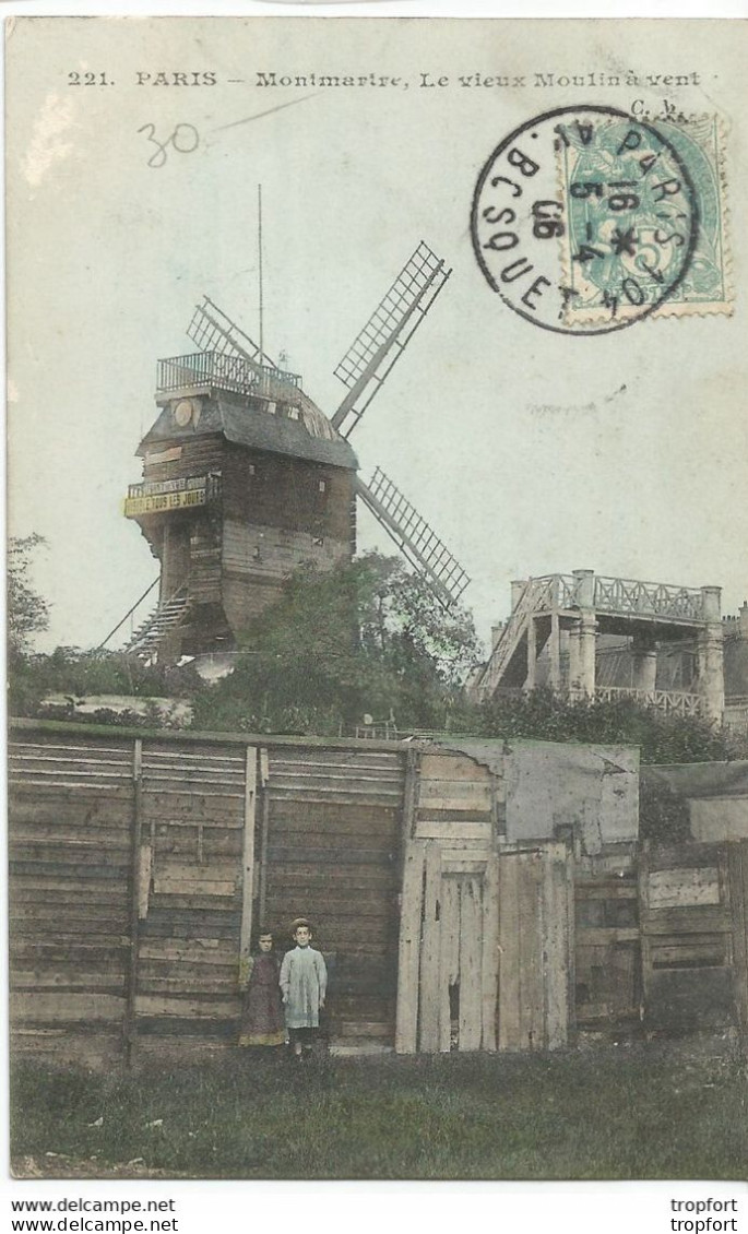 RX // Old Postcard // CPA Ancienne PARIS MONTMARTRE Vieux MOULIN A VENT Voyagée PUISEUX 1906 - Puiseux En France