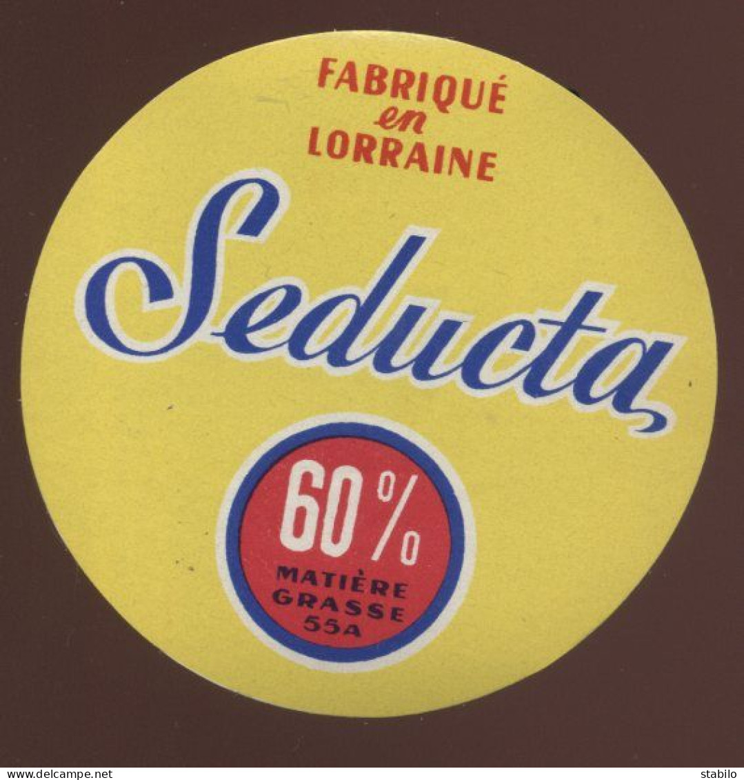 ETIQUETTE DE FROMAGE - SEDUCTA - FABRIQUE EN LORRAINE - Cheese