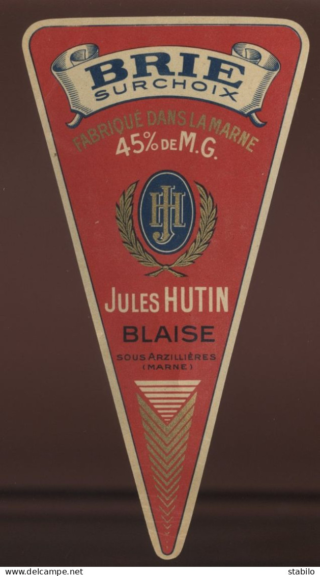 ETIQUETTE DE FROMAGE - BRIE - FROMAGERIE JULES HUTIN, BLAISE-SOUS-ARZILLIERES (MARNE) - Fromage