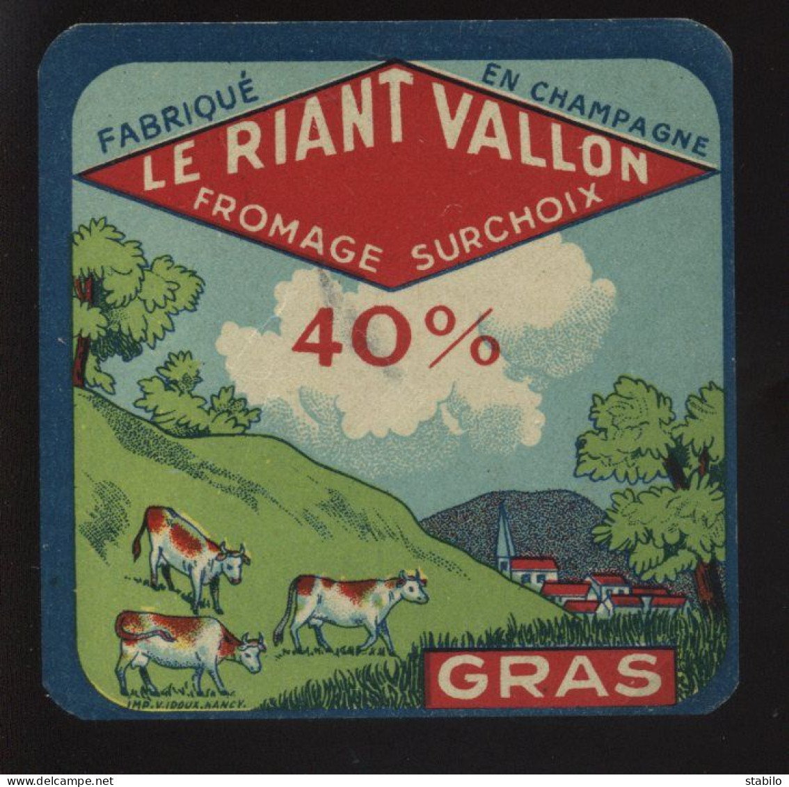 ETIQUETTE DE FROMAGE - LE RIANT VALLON FABRIQUE EN  CHAMPAGNE - Fromage