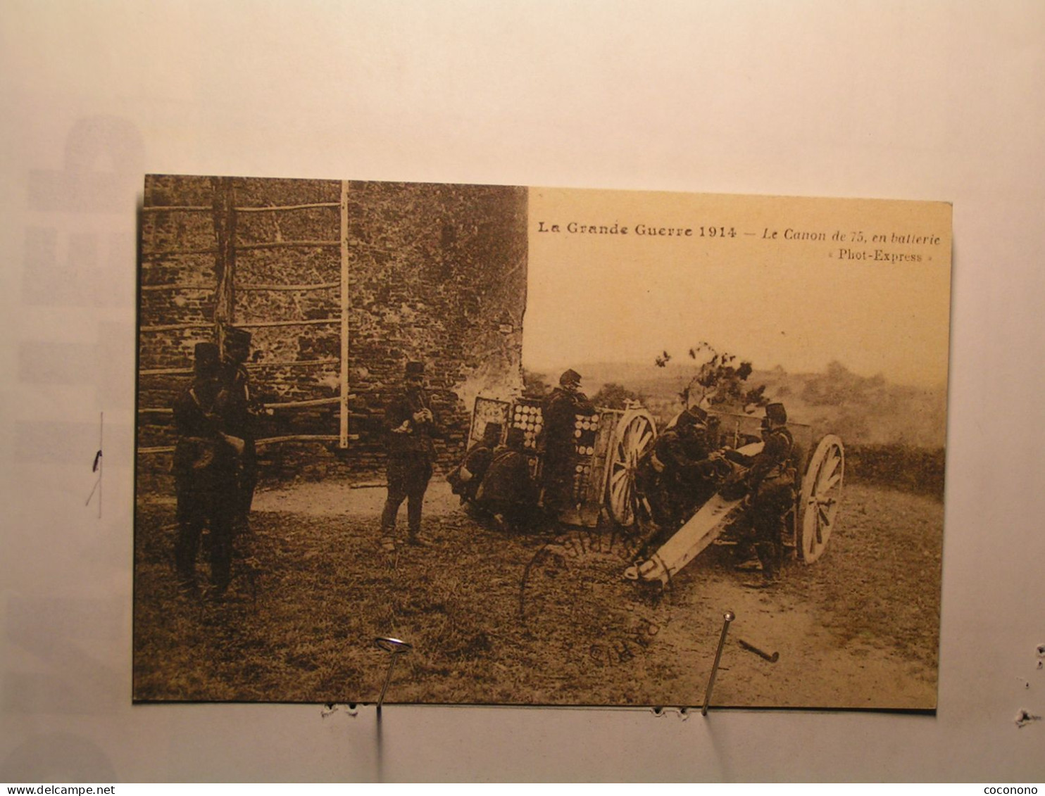 Militaria > Guerre 1914-18 - La Grande Guerre De 1914 - Le Canon De 75, En Batterie - Guerra 1914-18